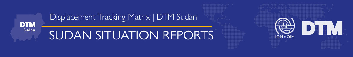 DTMSUDAN Situation Reports IOM